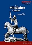 Das Mittelalter für Kinder by 