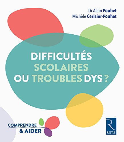 Télécharger Difficultés scolaires ou troubles Dys ? PDF Lire En Ligne Télécharger Difficultés scolaires ou troubles Dys ? PDF Lire En Ligne