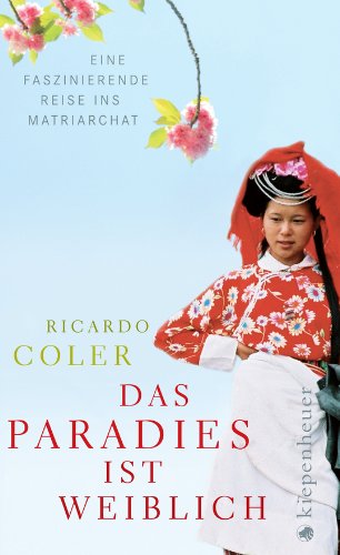 Download Das Paradies ist weiblich: Eine Reise ins Matriarchat Download Das Paradies ist weiblich: Eine Reise ins Matriarchat