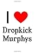 Produktbild I Love Dropkick Murphys: Dropkick Murphys Designer Notebook