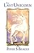 The Last Unicorn by Peter S. Beagle, Peter  B Gillis