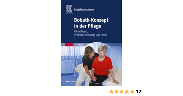 Bobath Konzept In Der Pflege Grundlagen Problemerkennung Und Praxis Ebook Dammshauser Birgit Amazon De Kindle Shop