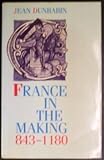 France in the Making, 843-1180