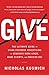 Give: The Ultimate Guide To Using Facebook Advertising to Generate More Leads, More Clients, and Massive ROI by