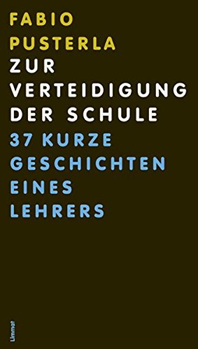 Download Zur Verteidigung der Schule: 37 kurze Geschichten eines Lehrers Download Zur Verteidigung der Schule: 37 kurze Geschichten eines Lehrers