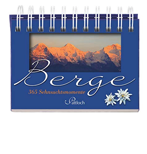 Berge: 365 Momente der Sehnsucht