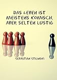 Bücher Neuerscheinungen 2022 - Das Leben ist oft komisch, aber selten lustig von Sebastian Stilinski
