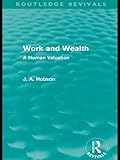 Image de Work and Wealth (Routledge Revivals): A Human Valuation: Volume 21