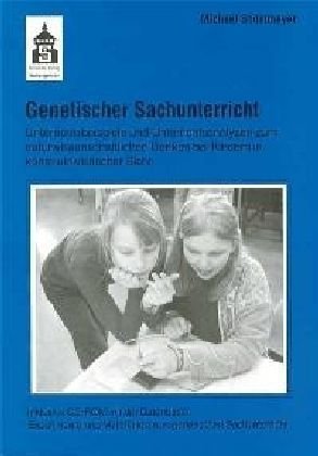 Genetischer Sachunterricht: Unterrichtsbeispiele und Unterrichtsanalysen zum naturwissenschaftlichen Denken bei Kindern in konstruktivistischer Sicht