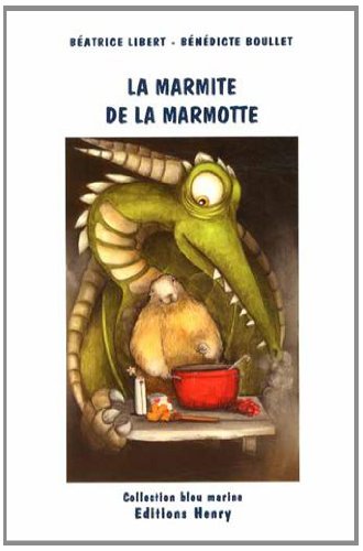 couverture de : La marmite de la marmotte