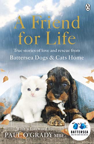 A Friend for Life (Battersea Dogs & Cats Home)