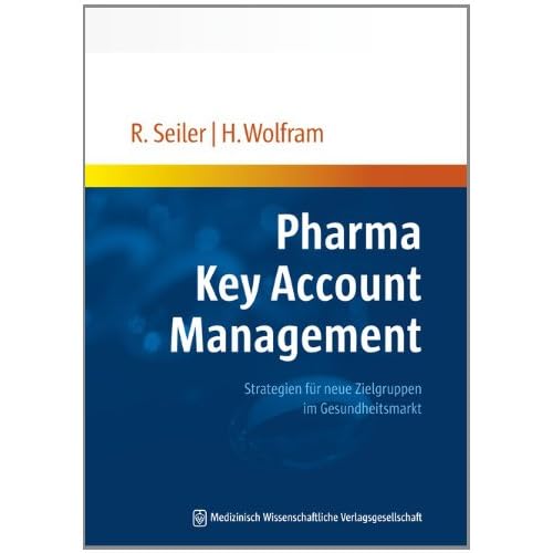 [PDF] Pharma Key Account Management: Strategien für neue Zielgruppen im Gesundheitsmarkt KOSTENLOS DOWNLOAD