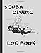 Produktbild Scuba Diving Log Book: Log Book For Beginners And Experienced  Divers