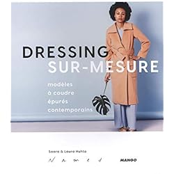 Dressing sur-mesure : Modèles à coudre épurés contemporains - Avec 6 planches de patrons