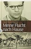 Meine Flucht nach Hause by Josef Ben-Eliezer