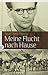 Meine Flucht nach Hause by Josef Ben-Eliezer