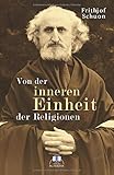 Von der inneren Einheit der Religionen by Frithjof Schuon