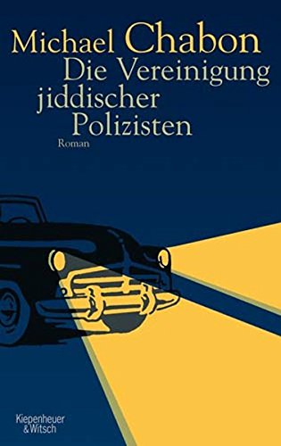 Die Vereinigung jiddischer Polizisten: Roman
