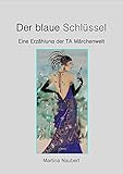 Der blaue Schlüssel: Märchenwelt der Transkationsanalyse (TA Märchenwelt 8) by Martina Naubert, Stefano Grazia
