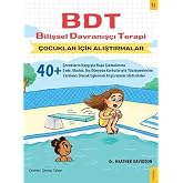 BDT - Bilişsel Davranış&ccedil;ı Terapi &Ccedil;ocuklar İ&ccedil;in Alıştırmalar
