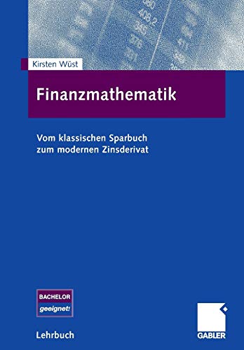 Finanzmathematik: Vom klassischen Sparbuch zum modernen Zinsderivat