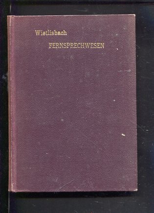 Die Technik des Fernsprechwesens, mit 123 Holzstich Illustrationen im Text und auf 2 gefaltenen Tafeln.