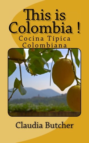 Preisvergleich Produktbild This is Colombia !: Cocina Típica Colombiana