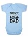 Don't Look At Me That Smell Is Coming From My Dad Baby Boy Girl Unisex Short Sleeve Bodysuit (Sky Blue, 0-3m)