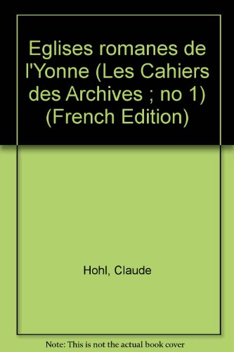 couverture de : Eglises romanes de l'Yonne