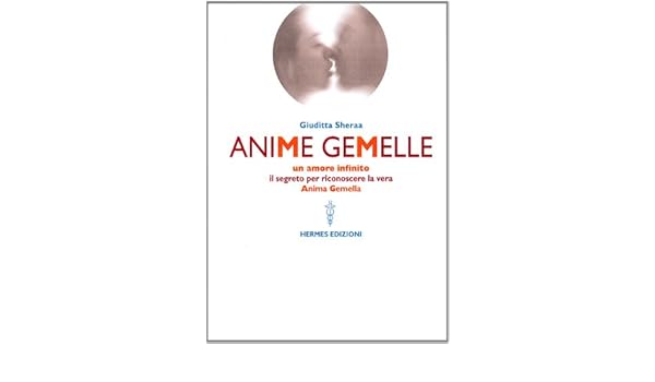 Anime Gemelle Un Amore Infinito Il Segreto Per Riconoscere