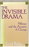 Image de The Invisible Drama: Women and the Anxiety of Change