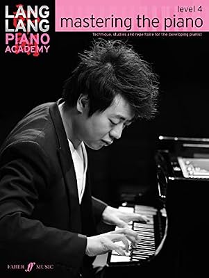 Faber Music Lang Lang Piano Academy : Mastering the piano level 4 --- Piano
