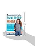 Image de Confessions of a Scholarship Winner: The Secrets That Helped Me Win $500,000 in Free Money for College, How You Can Too!