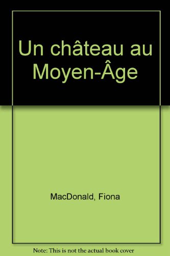 Un chateau du Moyen-Age