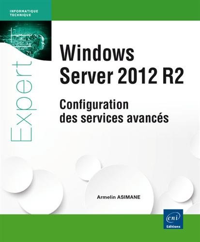 Windows Server 2012 R2 - Configuration des services avancés en ligne Windows Server 2012 R2 - Configuration des services avancés en ligne
