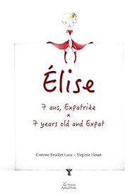 Book's Cover of Élise, 7 ans, expatriée