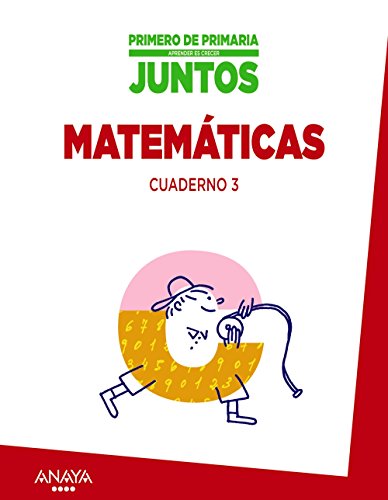 Aprender es crecer juntos 1º Cuaderno de Matemáticas 3