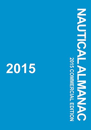 Download Nautical Almanac 2015: Commercial Edition Download Nautical Almanac 2015: Commercial Edition