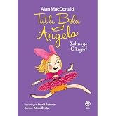 Tatlı Bela Angela Sahneye &Ccedil;ıkıyor