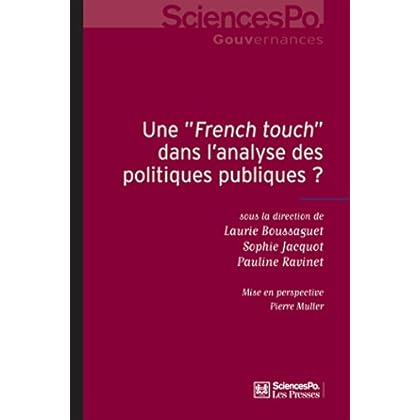 Une French Touch dans l'analyse des politiques publiques ? Une French Touch dans l'analyse des politiques publiques ?