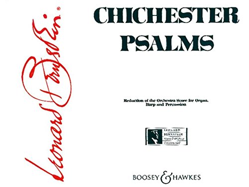 Chichester Psalms: In three movements. Knabenstimme, gemischter Chor (SATB) und Orchester, oder Sopran, gemischter Chor (SATB), Harfe, Orgel und Schlagzeug. Orgelauszug.