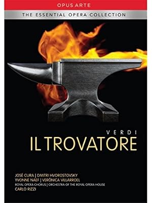 Opus Arte Verdi : Il Trovatore. Cura, Hvorostovsky, Naef, Rizzi.