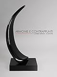 Image de Armonie e contrappunti. Charlie Kaplan. Scultore. Ediz. italiana e inglese