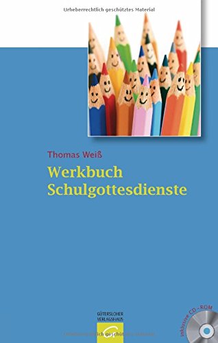 Download Werkbuch Schulgottesdienste: Mit CD-ROM Download Werkbuch Schulgottesdienste: Mit CD-ROM