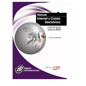 Manual Internet y correo electrónico. Formación para el Empleo (Colección 1390)