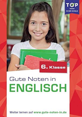 Preisvergleich Produktbild Englisch: Gute Noten in Englisch 6. Klasse - Top in der Schule
