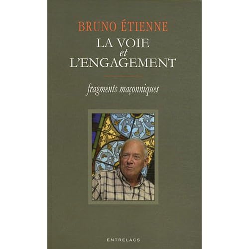 La voie et l'engagement : Fragments maçonniques La voie et l'engagement : Fragments maçonniques