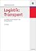 Produktbild Logistik: Transport: Grundlagen, lineare Transport- und Umladeprobleme (Oldenbourgs Lehr- und Handbücher der Wirtschafts- u. Sozialwissenschaften)