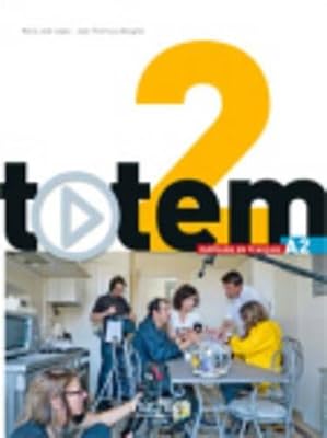 Totem 2 : Livre de l'élève + DVD-Rom + Manuel numérique élève: Totem 2 : Livre de l'élève + DVD-ROM + manuel numérique enrichi pour l'apprenant (A2)