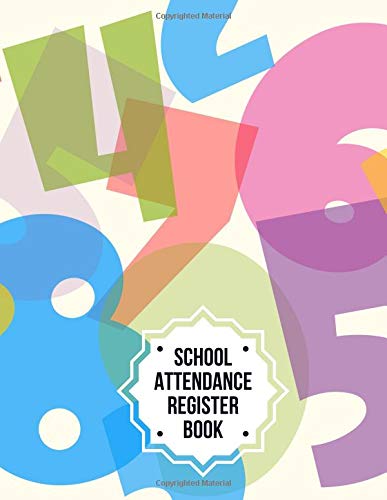 Preisvergleich Produktbild School Attendance Register Book: Perfect Register Notebook Journal Diary for Write-In and Sign-In in Schools, Camp Sessions, Summer Classes and Much More. (School Attendance Notebook., Band 15)
